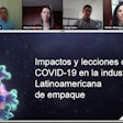 Five experts from the packaging and supply chain world offered a multi-sectoral analysis of COVID-19’s impacts on the Latin American industry, in an EXPO PACK webinar attended by 280 professionals from the entire region.