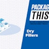 Dry Fillers Video Thumbnail
