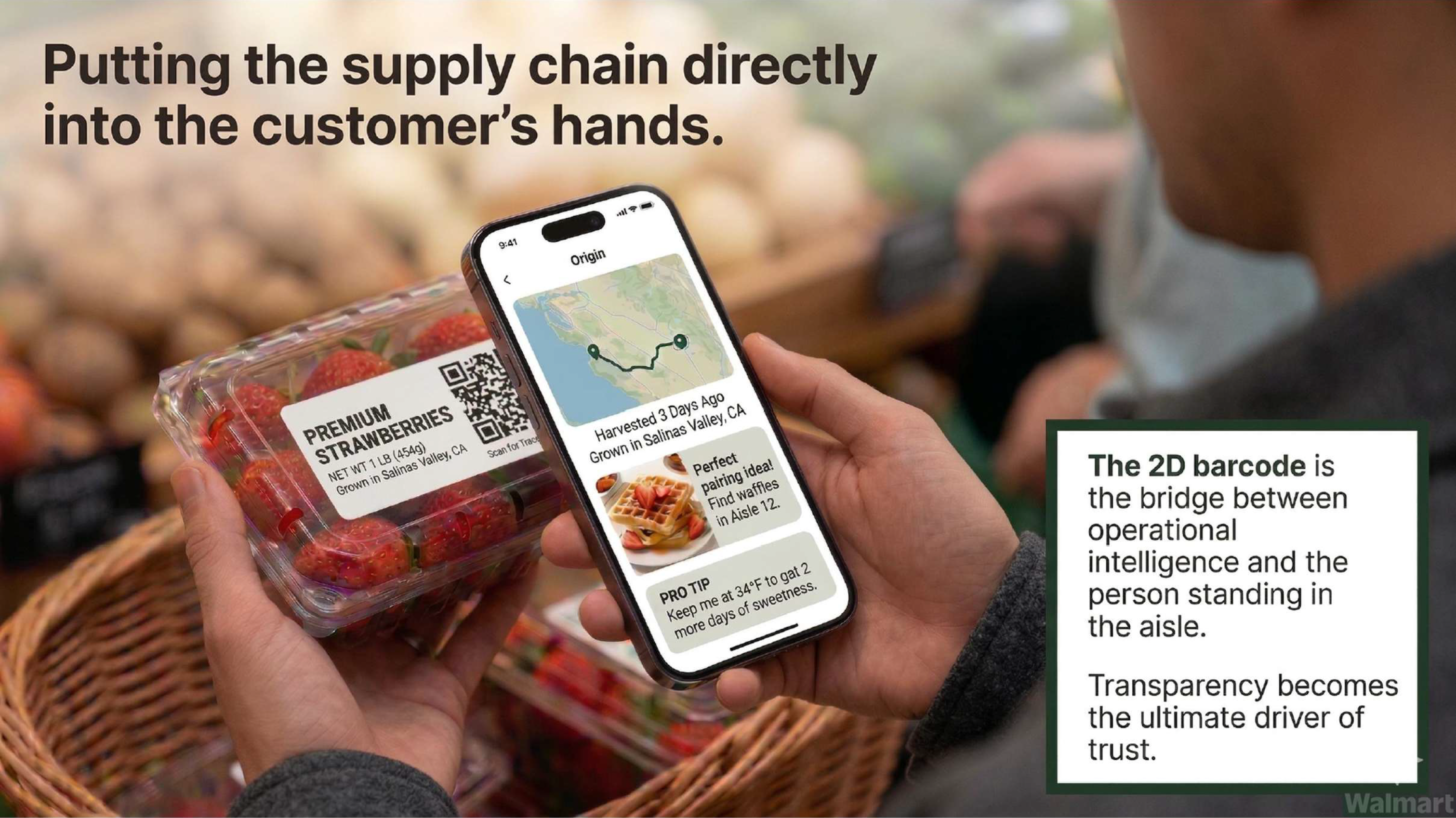 A shopper scans a clamshell of Salinas Valley strawberries and sees where and when it was harvested, a suggested storage temperature, and a pairing idea. In Bonin's framing, the 2D barcode is where the supply chain's operational intelligence finally reaches the person in the aisle. Slide courtesy of Walmart.